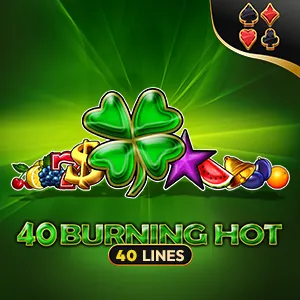 40 Burning Hot